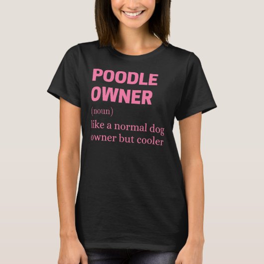 Grappige poedel eigenaar citaat t-shirt (Voorkant)