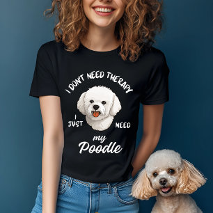 Grappige Poedel Therapie Hond Quote T-shirt