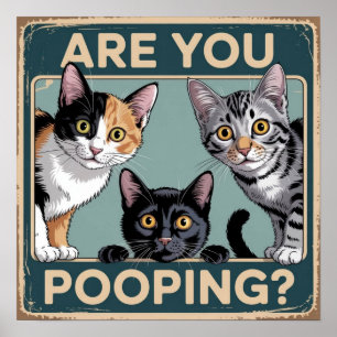 Grappige "Poep je?" Lapjeskat, Tabby & Zwarte Kat Poster