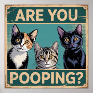 Grappige "Poep je?" Lapjeskat, Tabby & Zwarte Kat Poster