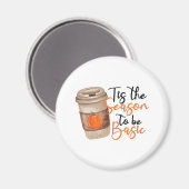 Grappige Pompoen Spice Latte - Basic Herfst Quote Magneet (Voorkant / Achterkant)