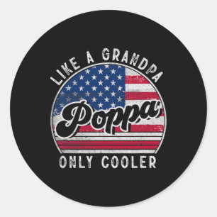 Grappige poppa als een opa alleen koelere amerikaa ronde sticker