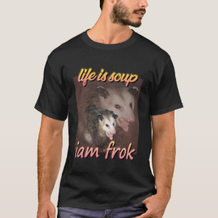Grappige Possum Meme - Leven is Soep, ik ben Vork T-shirt