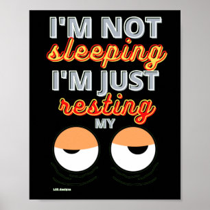 grappige poster "IK Slaap NIET..."