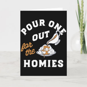 Grappige 'Pour One Out for the Homies' Meme Kaart