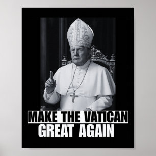 Grappige President Trump Wil De Volgende Paus Zijn Poster