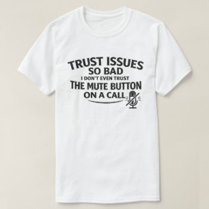 Grappige Problemen met Vertrouwen "Vertrouw de Mut T-shirt