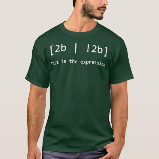 Grappige programmeur Coding Pun 2B 2B Bedden de T-shirt (Voorkant)
