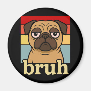 Grappige Pug Bruh Dwaze Puppy Hondenliefhebber Hum Magneet