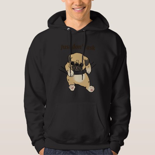 Grappige pug. Gewoon Don&x27; t Ask. Essential T-s Hoodie (Voorkant)