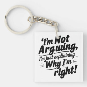 Grappige Quote Design – Ik Discussieer Niet, Ik Le Sleutelhanger