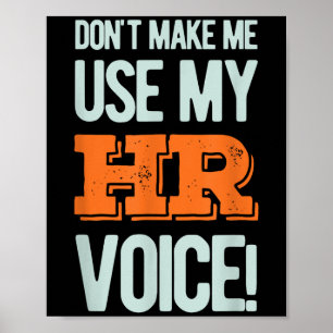 Grappige Quote Gebruik Niet Mijn Hr Stem Design Poster