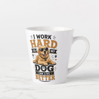 Grappige Quote Ik Werk Hard Zodat Mijn Hond Beter Latte Mok