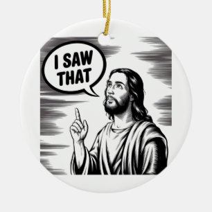 Grappige Quote Jezus Meme Ik Zag Dat Christen Keramisch Ornament