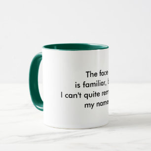 Grappige Quote Vertrouwd Gezicht Koffiemok Mok