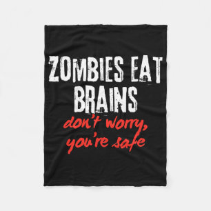 Grappige quote Zombies eten hersenen Maak je geen Fleece Deken
