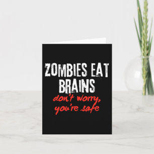 Grappige Quote Zombies Eten Hersenen Maak Je Niet Kaart