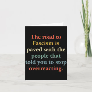 Grappige Quotes De Weg Naar Fascisme T-shirt - Kaart
