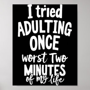 Grappige Quotes Geprobeerd Volwassen Worden Sarcas Poster