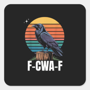 Grappige Retro F-Caw-F Vogel Kraai Kraai Vogel Vierkante Sticker