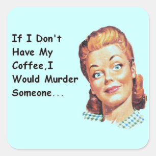 Grappige Retro Ochtend Koffie Knorrige Dame Vierkante Sticker