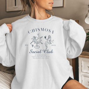 Grappige roddel   Chismosa Social Club Sweatshirt