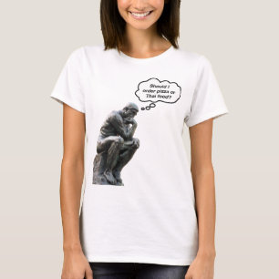 Grappige Rodin Denker Beeld - Pizza of Thais eten? T-shirt