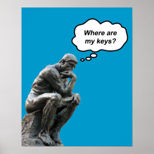Grappige Rodin's Denker Beeldhouwwerk - Waar Zijn  Poster