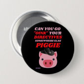 grappige ronde knop "OINK PIGGIE" Button 7,6 Cm (Voorkant /achterkant)