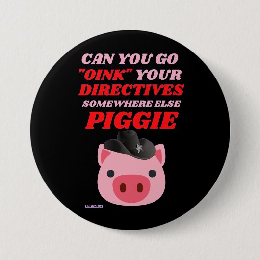grappige ronde knop "OINK PIGGIE" Button 7,6 Cm (Voorkant)