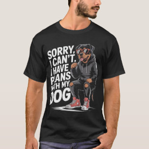 Grappige Rottweiler Sorry dat ik geen plannen met  T-shirt