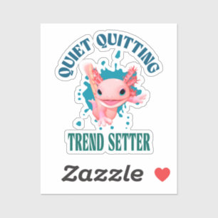 Grappige Roze Axolotl Stille Stoppen Trendsetter Sticker