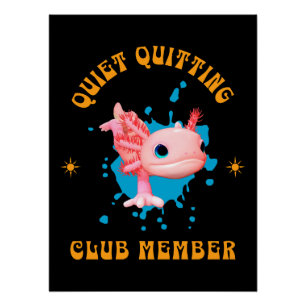 Grappige Roze Axolotl Stilzwijgend Opzeggen Club L Perfect Poster