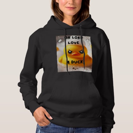 Grappige Rubber Eend Lord Love Een Eend Quote Hoodie (Voorkant)