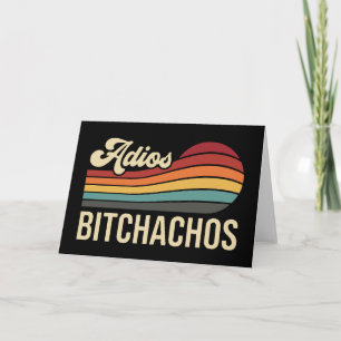 Grappige Sarcastische Adios Bitchachos Retro Zonso Kaart