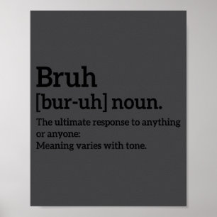 Grappige Sarcastische Citaten Bruh Definitie T-shi Poster