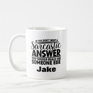 Grappige Sarcastische Gepersonaliseerde Naam Koffiemok