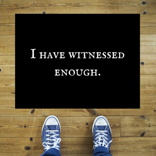 Grappige sarcastische "getuige genoeg" introverte  deurmat (Doorbell-ringers will get the message.)