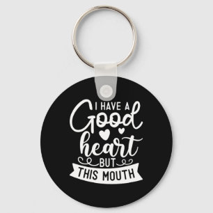 Grappige Sarcastische Heb Een Goed Hart Offensieve Sleutelhanger