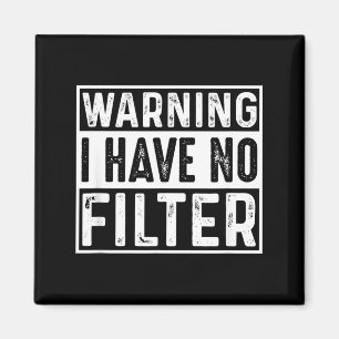 Grappige Sarcastische Heb Filter Offensieve Citate Magneet