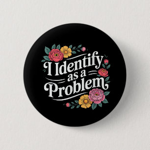 Grappige sarcastische Humor citaat vrouwen die ik Ronde Button 5,7 Cm