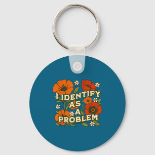 Grappige Sarcastische Humor Quote Vrouwen Ik Ident Sleutelhanger