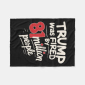 Grappige sarcastische Humor Trump ontslagen door 8 Fleece Deken (Voorkant (Horizontaal))