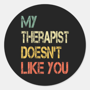 Grappige sarcastische humorcitaat therapeut houdt ronde sticker