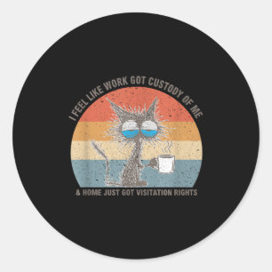 Grappige Sarcastische Kat Ik Voel Me Als Of Werk M Ronde Sticker