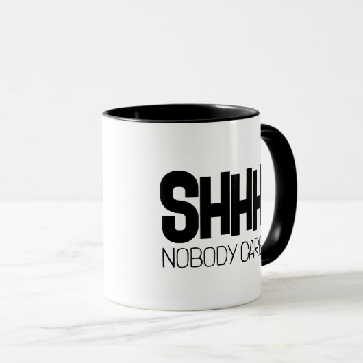 Grappige sarcastische koffie mok. Shhh! Niemand ge Mok (Voorkant rechts)