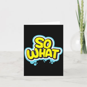 Grappige Sarcastische Wat Slogan Citaat Cadeau Voo Kaart