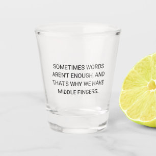 Grappige sarcastische woorden zijn niet genoeg hum shot glas