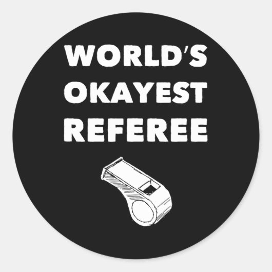 Grappige scheidsrechter S - World's Okayest Scheid Ronde Sticker (Voorkant)