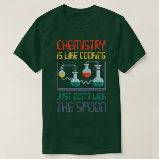grappige scheikunde is net als chemisch koken t-shirt (Design voorkant)